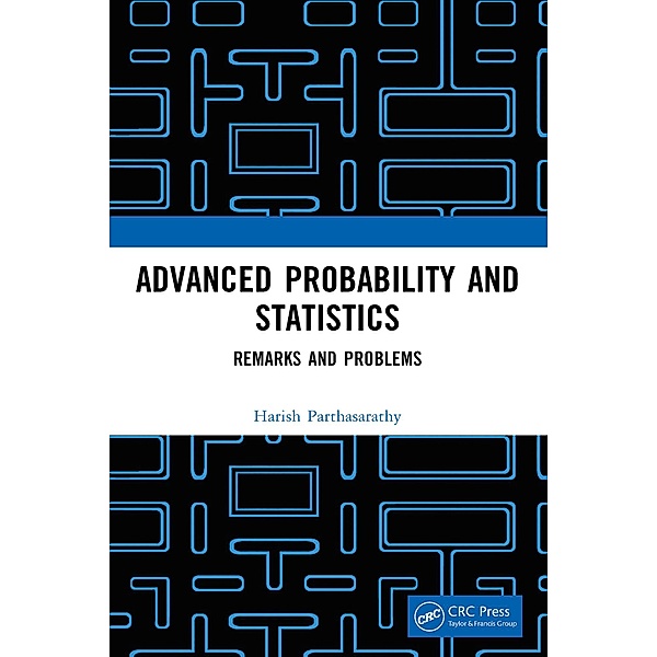 Advanced Probability and Statistics, Harish Parthasarathy