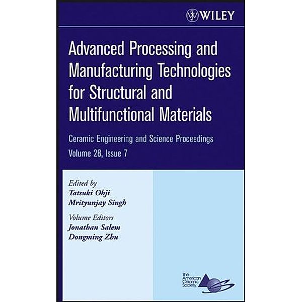Advanced Processing and Manufacturing Technologies for Structural and Multifunctional Materials, Tatsuki Ohji