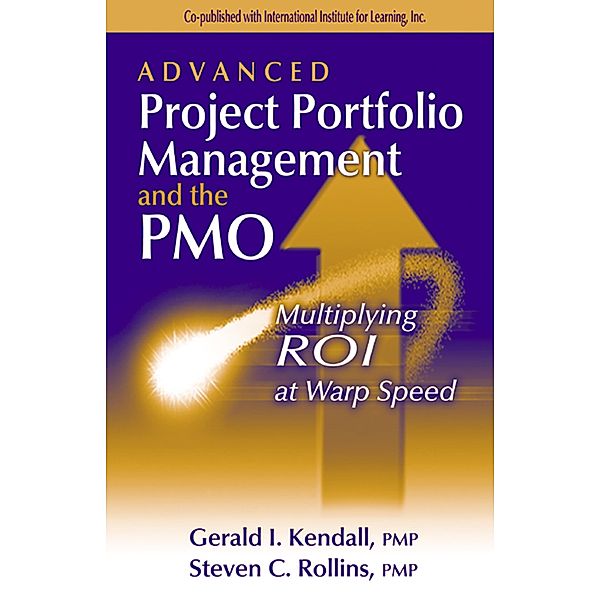 Advanced Project Portfolio Management and the PMO, Gerry Kendall