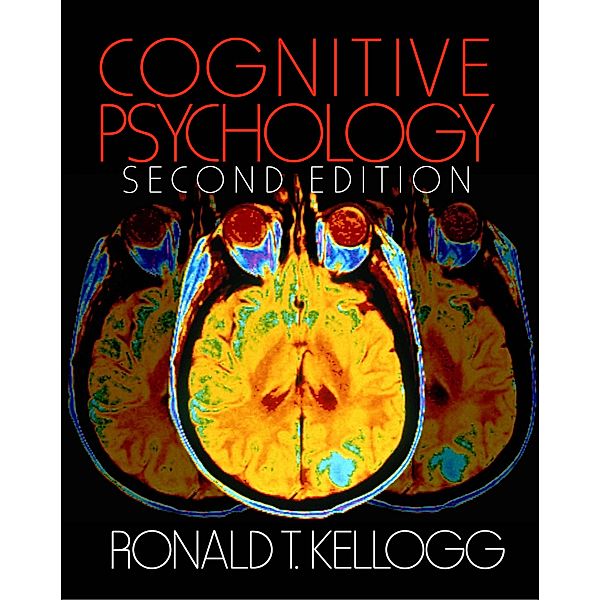 Advanced Psychology Text Series: Cognitive Psychology, Ronald T. Kellogg