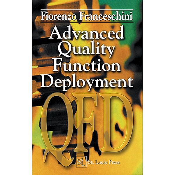 Advanced Quality Function Deployment, Fiorenzo Franceschini