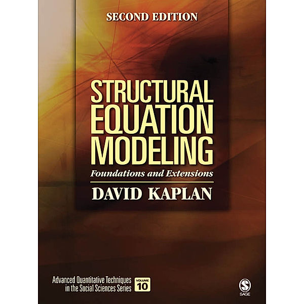 Advanced Quantitative Techniques in the Social Sciences: Structural Equation Modeling, David W. Kaplan