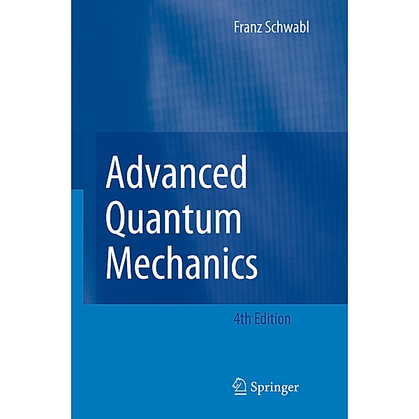 Advanced Quantum Mechanics, Franz Schwabl