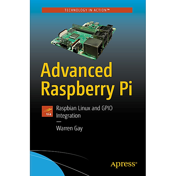 Advanced Raspberry Pi, Warren Gay