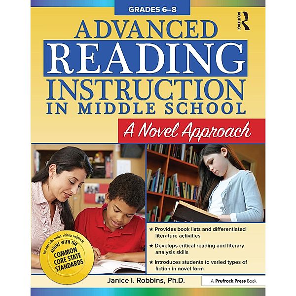 Advanced Reading Instruction in Middle School, Janice I. Robbins