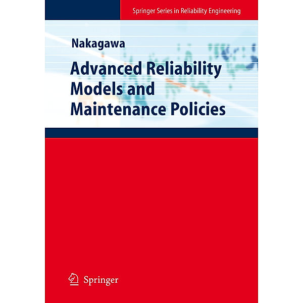 Advanced Reliability Models and Maintenance Policies, Toshio Nakagawa