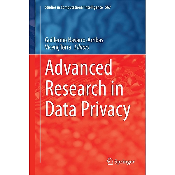 Advanced Research in Data Privacy / Studies in Computational Intelligence Bd.567