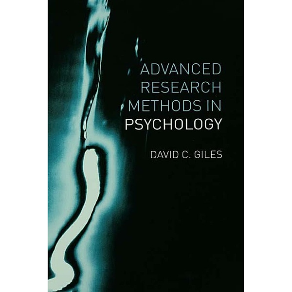 Advanced Research Methods in Psychology, David Giles