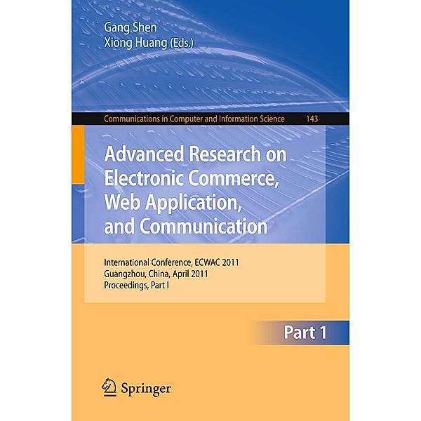 Advanced Research on Electronic Commerce, Web Application, and Communication / Communications in Computer and Information Science Bd.143