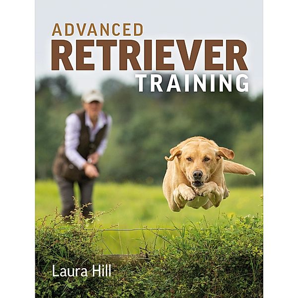 Advanced Retriever Training, Laura Hill