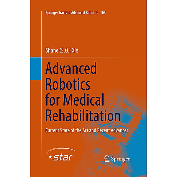 Advanced Robotics for Medical Rehabilitation, Shane (S. Q.) Xie