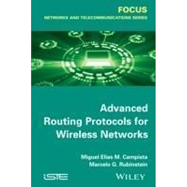 Advanced Routing Protocols for Wireless Networks, Miguel Elias Mitre Campista, Rubinstein Marcelo Gonçalves Rubinstein