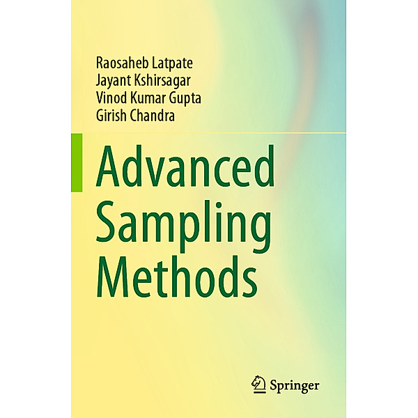 Advanced Sampling Methods, Raosaheb Latpate, Jayant Kshirsagar, Vinod Kumar Gupta, Girish Chandra