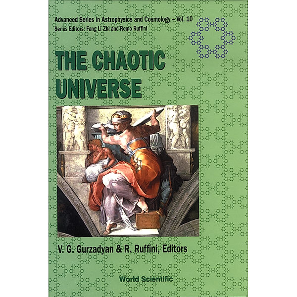 Advanced Series In Astrophysics And Cosmology: Chaotic Universe - Proceedings Of The Second Icra Network Workshop