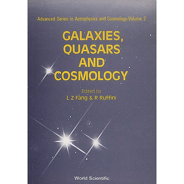 Advanced Series In Astrophysics And Cosmology: Galaxies, Quasars And Cosmology