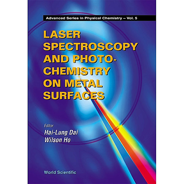 Advanced Series In Physical Chemistry: Laser Spectroscopy And Photochemistry On Metal Surfaces (In 2 Parts) - Part 1