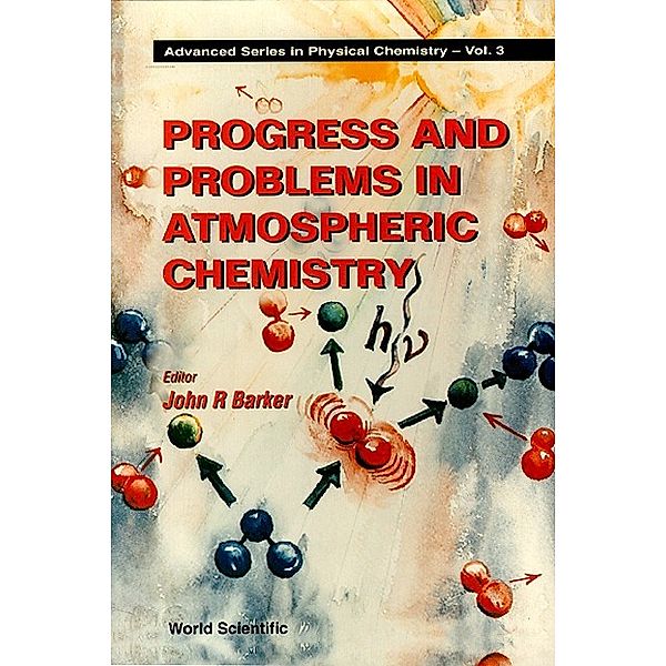 Advanced Series In Physical Chemistry: Progress And Problems In Atmospheric Chemistry