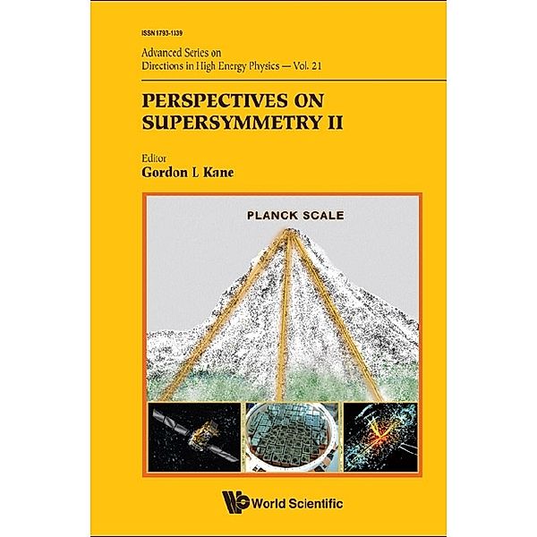Advanced Series On Directions In High Energy Physics: Perspectives On Supersymmetry Ii