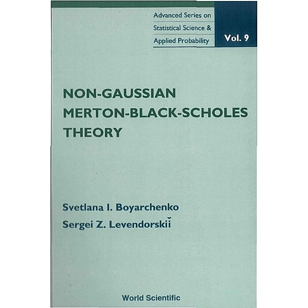 Advanced Series On Statistical Science And Applied Probability: Non-gaussian Merton-black-scholes Theory, Svetlana Boyarchenko, Sergei Z Levendorskii