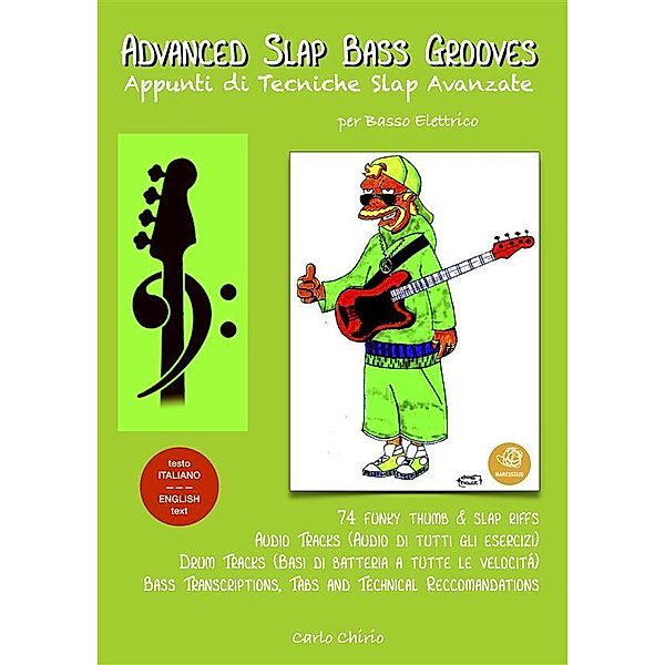 Advanced Slap Bass Grooves - Appunti di Tecniche Slap Avanzate, Carlo Chirio