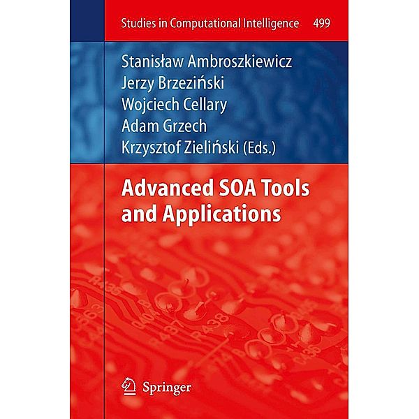 Advanced SOA Tools and Applications / Studies in Computational Intelligence Bd.499