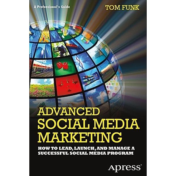 Advanced Social Media Marketing, Tom Funk