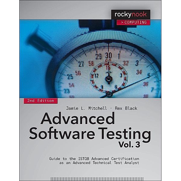 Advanced Software Testing - Vol. 3, 2nd Edition, Jamie L Mitchell, Rex Black