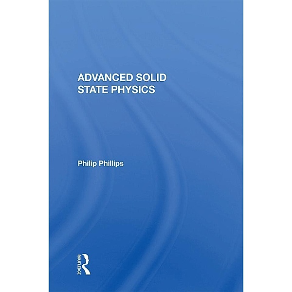 Advanced Solid State Physics, Philip Phillips
