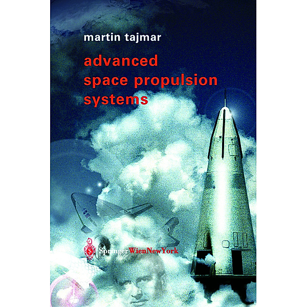 Advanced Space Propulsion Systems, Martin Tajmar