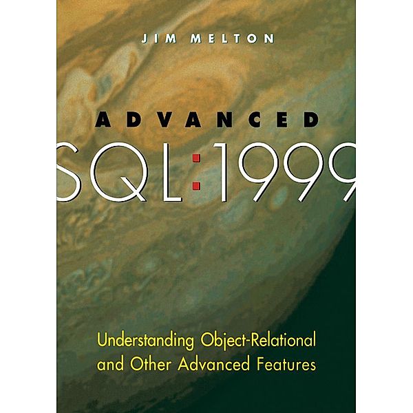 Advanced SQL:1999, Jim Melton