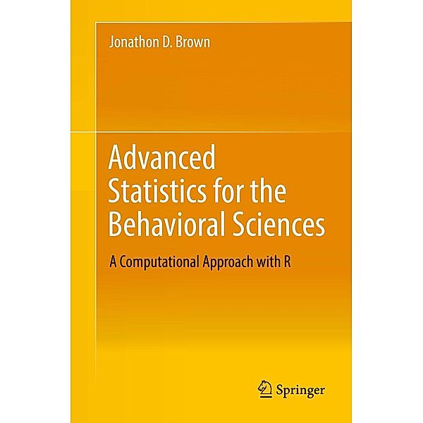 Advanced Statistics for the Behavioral Sciences, Jonathon D. Brown