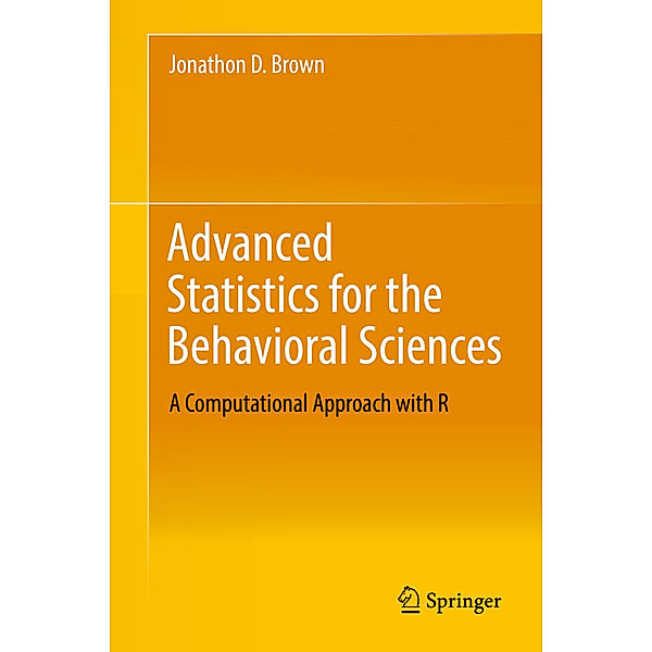 Advanced Statistics for the Behavioral Sciences, Jonathon D. Brown