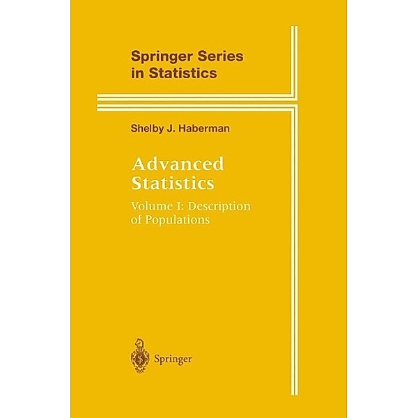 Advanced Statistics / Springer Series in Statistics, Shelby J. Haberman