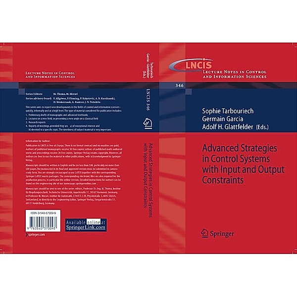 Advanced Strategies in Control Systems with Input and Output Constraints / Lecture Notes in Control and Information Sciences Bd.346