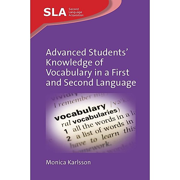 Advanced Students' Knowledge of Vocabulary in a First and Second Language / Second Language Acquisition Bd.158, Monica Karlsson