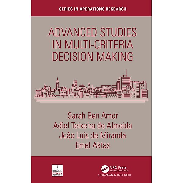 Advanced Studies in Multi-Criteria Decision Making