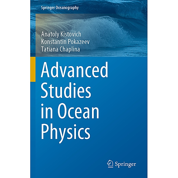 Advanced Studies in Ocean Physics, Anatoly Kistovich, Konstantin Pokazeev, Tatiana Chaplina