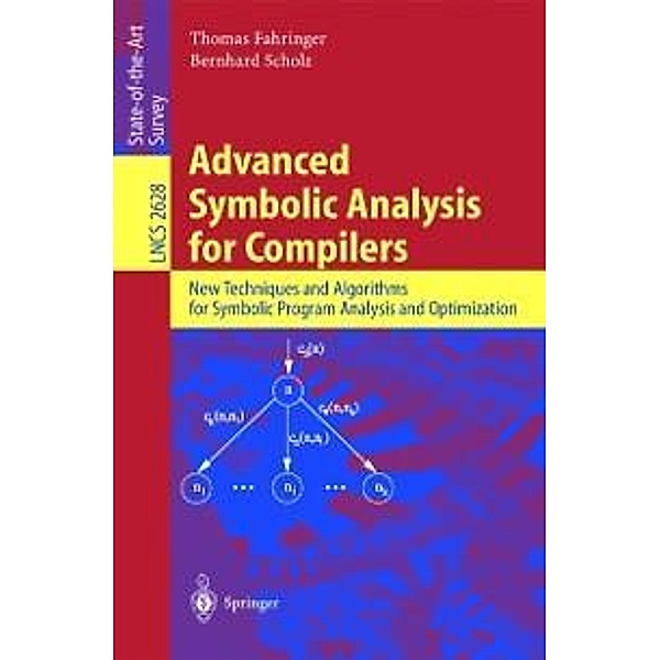 Advanced Symbolic Analysis for Compilers / Lecture Notes in Computer Science Bd.2628, Thomas Fahringer, Bernhard Scholz