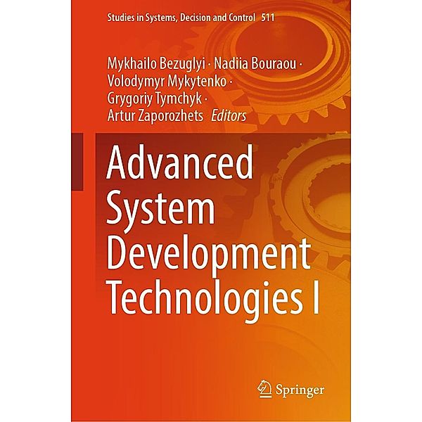 Advanced System Development Technologies I / Studies in Systems, Decision and Control Bd.511