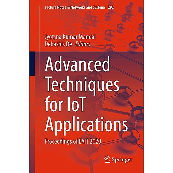 Advanced Techniques for IoT Applications / Lecture Notes in Networks and Systems Bd.292