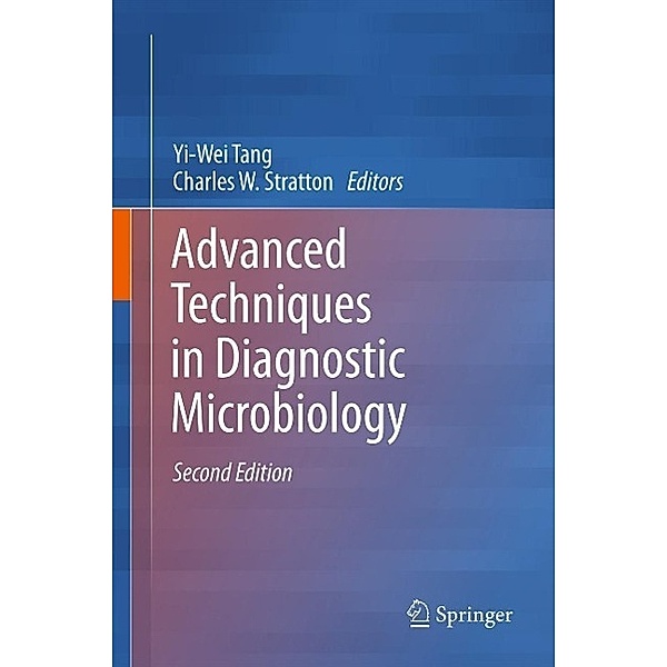 Advanced Techniques in Diagnostic Microbiology, Yi-Wei Tang