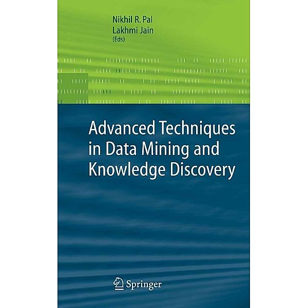 Advanced Techniques in Knowledge Discovery and Data Mining / Advanced Information and Knowledge Processing