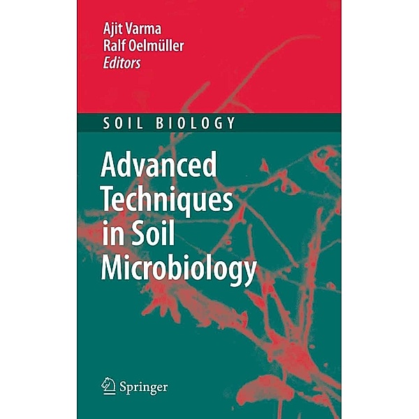 Advanced Techniques in Soil Microbiology / Soil Biology Bd.11