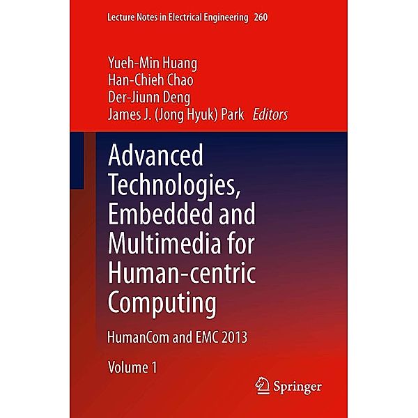 Advanced Technologies, Embedded and Multimedia for Human-centric Computing / Lecture Notes in Electrical Engineering Bd.260