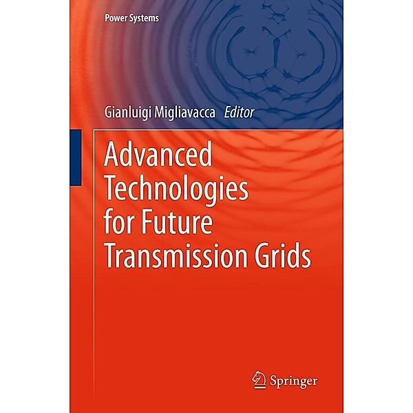 Advanced Technologies for Future Transmission Grids / Power Systems