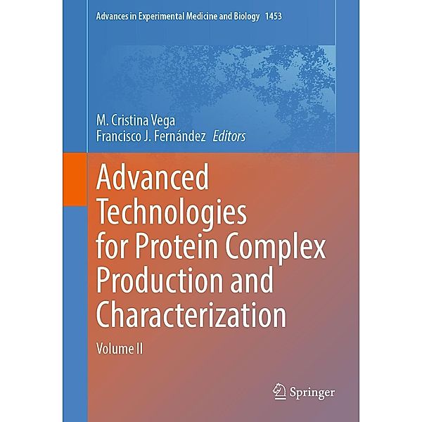 Advanced Technologies for Protein Complex Production and Characterization / Advances in Experimental Medicine and Biology Bd.1453