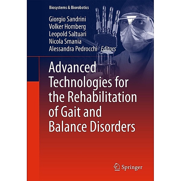 Advanced Technologies for the Rehabilitation of Gait and Balance Disorders / Biosystems & Biorobotics Bd.19