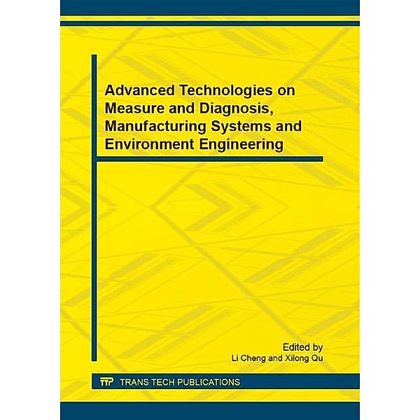 Advanced Technologies on Measure and Diagnosis, Manufacturing Systems and Environment Engineering