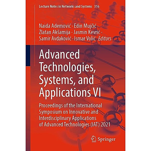 Advanced Technologies, Systems, and Applications VI / Lecture Notes in Networks and Systems Bd.316