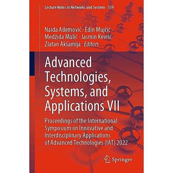 Advanced Technologies, Systems, and Applications VII / Lecture Notes in Networks and Systems Bd.539
